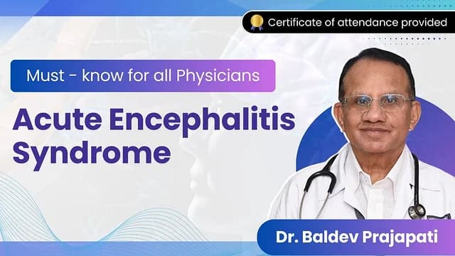 ⁠Acute Encephalitis Syndrome: Must - know for all Physicians