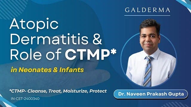 Atopic Dermatitis & Role of CTMP in Neonates & Infants