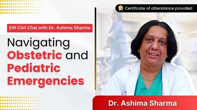 EM Chit Chat with Dr. Ashima Sharma: Navigating Obstetric and Pediatric Emergencies