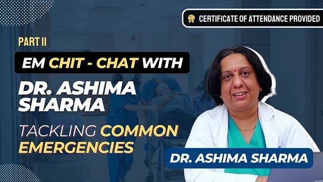 EM Chit Chat with Dr. Ashima Sharma: Tackling Common Emergencies