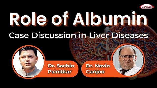 Role of Albumin - Case Discussion in Liver Diseases