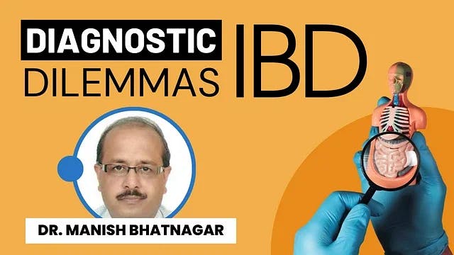 Diagnostic Dilemmas : IBD