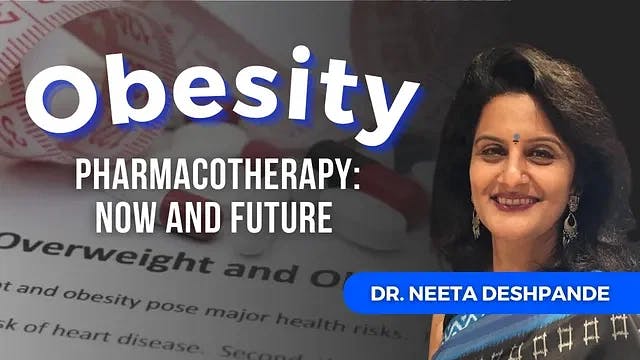 Obesity Pharmacotherapy: Now and Future