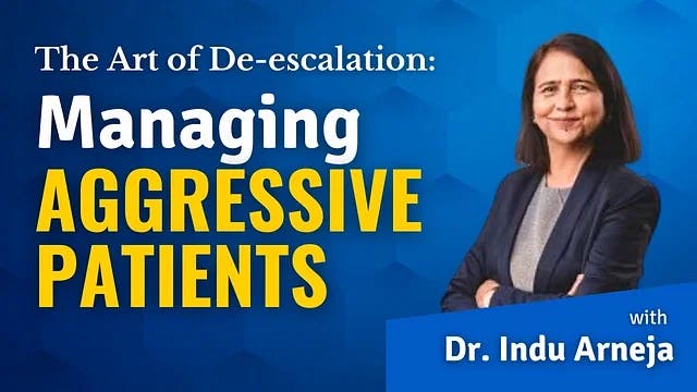 The Art of De-escalation: Managing Aggressive Patients
