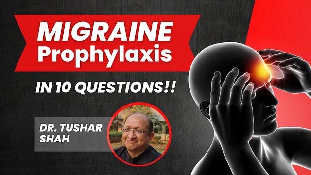 Migraine Prophylaxis in 10 Questions