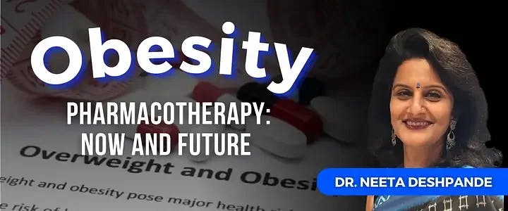 Obesity Pharmacotherapy: Now and Future