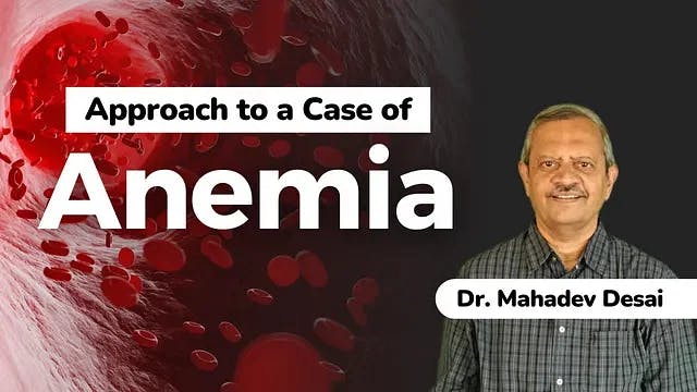 Approach to a Case of Anemia