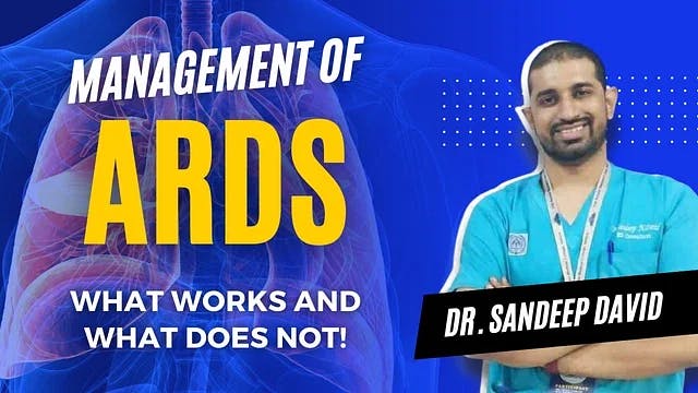Management of ARDS – What Works and What Does Not