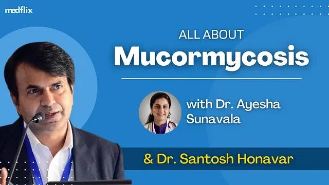 Mucormycosis: Catching it Early and Effective Management