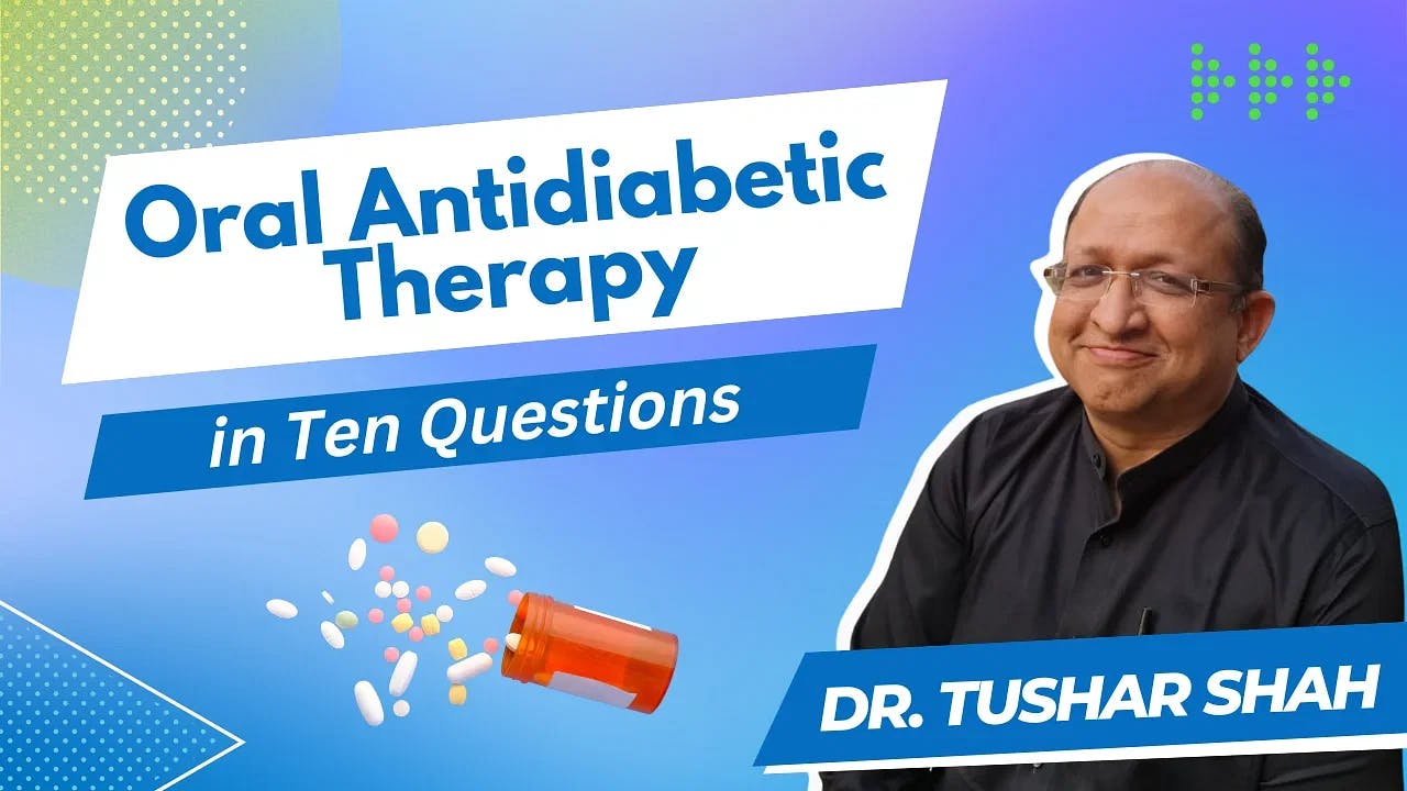 Oral Antidiabetic Therapy in Ten Questions