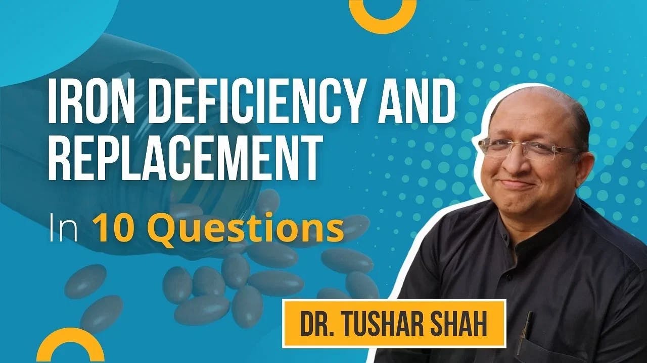Iron Deficiency and Replacement in 10 Questions 