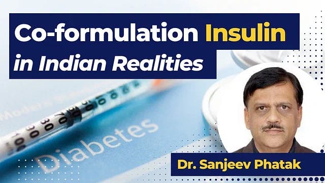 Co-formulation Insulin in Indian realities