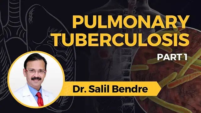Pulmonary Tuberculosis : Part 1