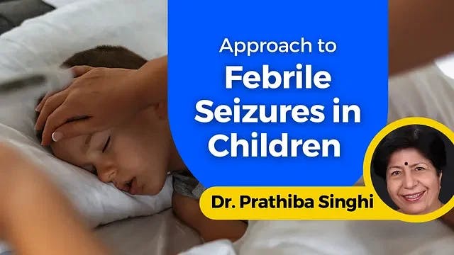 Approach to Febrile Seizures in Children