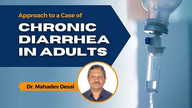 Approach to a Case of Chronic Diarrhea in Adults