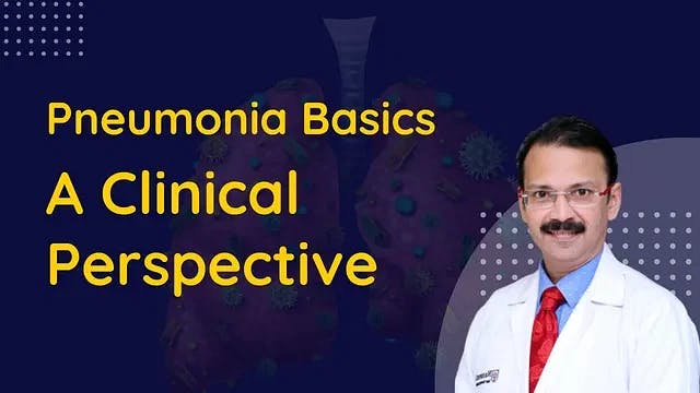 Pneumonia Basics: A Clinical Perspective