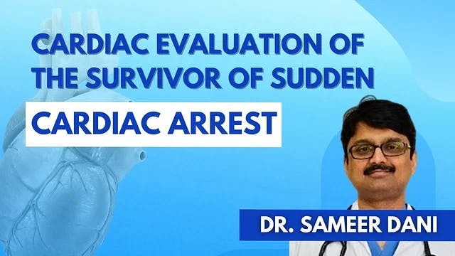 Cardiac Evaluation of the survivor of sudden Cardiac Arrest