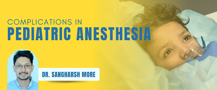 Complications in Pediatric Anesthesia