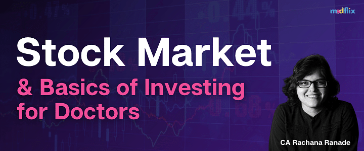 Stock Market and Basics of Investing for Doctors