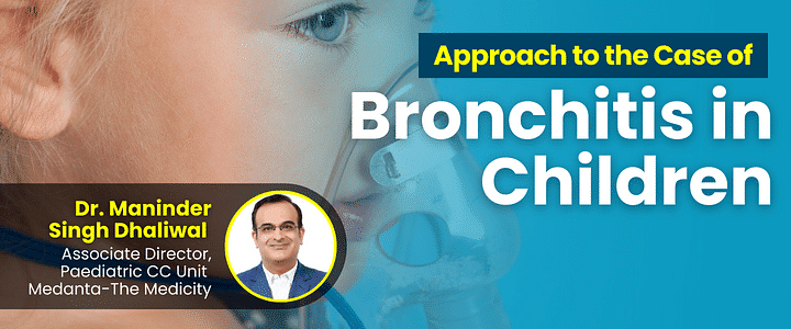 Approach to the Case of Bronchitis in Children