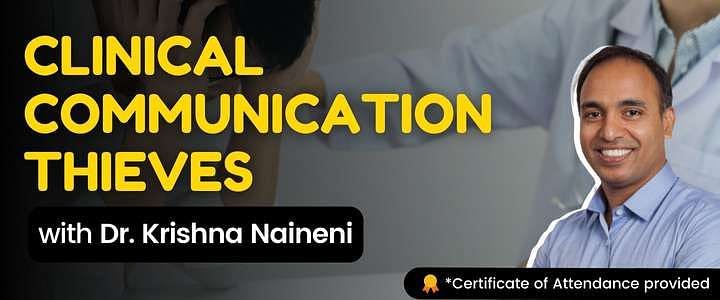 Clinical Communication Thieves