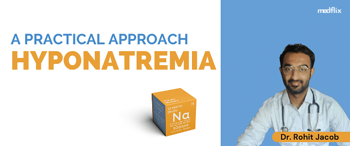 Hyponatremia: A Practical Approach