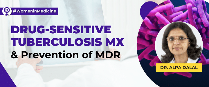 Drug-Sensitive Tuberculosis Mx and Prevention of MDR
