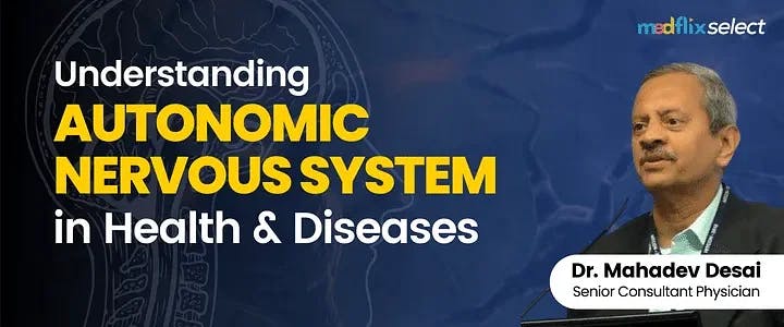 Understanding Autonomic Nervous System in Health & Diseases
